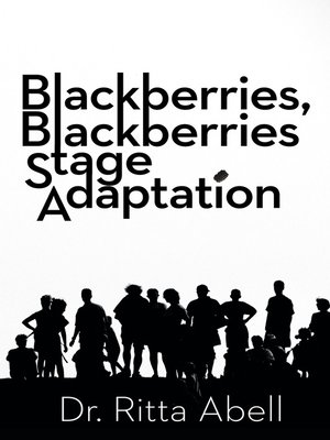 cover image of Blackberries, Blackberries Stage Adaptation